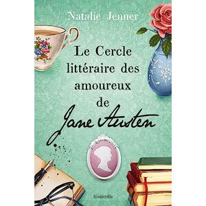 Le cercle litteraire des amoureux de Jane Austen Natalie Jenner Hauteville