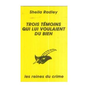 Trois temoins qui lui voulaient du bien Sheila Radley Libr. des Champs-Elysees