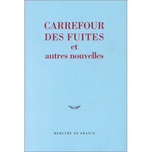 Carrefour des fuites : et autres nouvelles : prix du jeune ecrivain 2001 Collectif Mercure de France