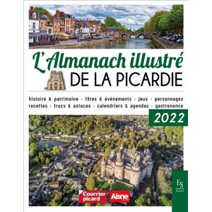 L'almanach illustre de la Picardie : 2022  sutton Editions Sutton