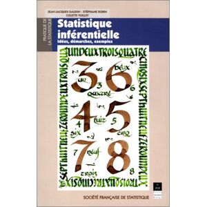 Statistique inferentielle : idees, demarches, exemples Jean-Jacques Daudin, Stephane Robin, Colette Vuillet Presses universitaires de Rennes