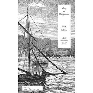 Sur l'eau : recit de croisiere illustre. Bernard Guy de Maupassant, Ivan Alexeevitch Bounine Interferences