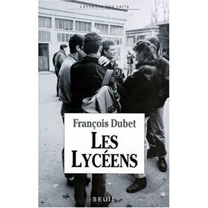 Les Lyceens Francois Dubet Seuil