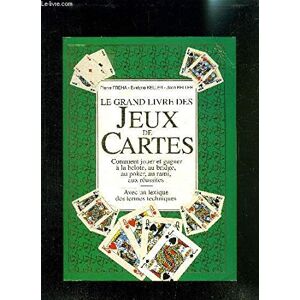 Le grand livre des jeux de cartes Pierre Freha, Evelyne Keller, Jean Keller De Vecchi