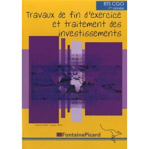 Travaux de fin d'exercice et traitement des investissements, BTS CGO 1re année Pascal Caron, Hugues Jenny Fontaine Picard