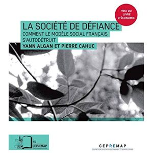 La societe de defiance : comment le modele social francais s'autodetruit Yann Algan, Pierre Cahuc Rue d'Ulm