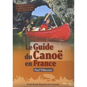 Le guide du canoe en France Paul Villecourt le Canotier