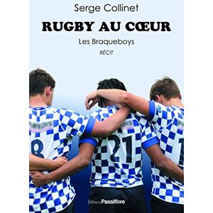 Rugby au coeur, les Braqueboys : recit Serge Collinet Passiflore