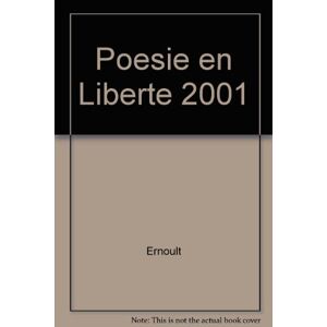 Poesie en liberte, 2001 : concours de poesie des lyceens via Internet ernoult Hatier
