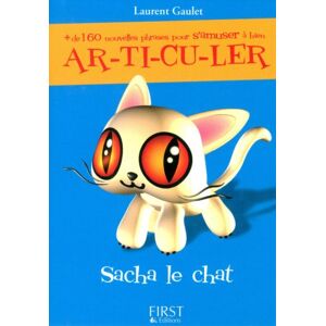 Plus de 160 nouvelles phrases pour s'amuser à bien articuler : Sacha le chat s'échappant de chez ce  Laurent Gaulet First Editions - Publicité