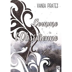 Comme lobsidienne Vania Isabelle Prates Rebelle editions