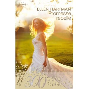 Promesse rebelle Ellen Hartman Harlequin