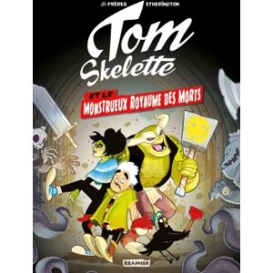 Tom Skelette. Vol. 1. Tom Skelette et le monstrueux royaume des morts Robin Etherington, Lawrence Etherington Kramiek