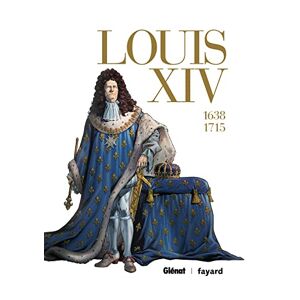 Louis XIV : integrale Jean-David Morvan, Frederique Voulyze, Renato Guedes Glenat, Fayard