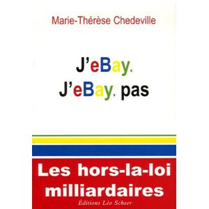 J'eBay, j'eBay pas Marie-Therese Chedeville Leo Scheer