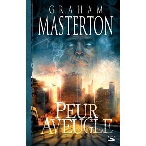 Peur aveugle : un roman Manitou Graham Masterton Bragelonne