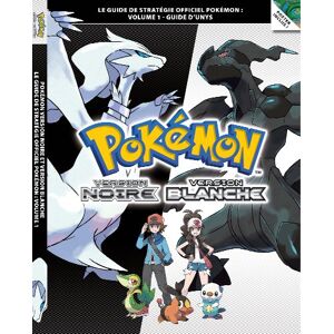 pokemon version noire et pokemon version blanche volume 1 - le guide de strategie officiel pokemon :  square enix