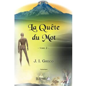 La quete du Mot : fantastique. Vol. 2 J.I. Greco Saint-Honore editions