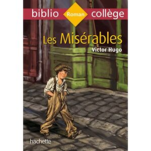 Les miserables lepopee de Gavroche Victor Hugo Hachette Education