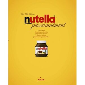 Nutella passionnement : de grands chefs cuisiniers et des patissiers de renom impliques dans une ave Clara Vada Padovani Milan