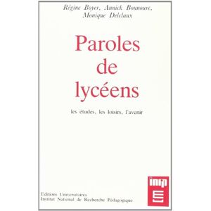 Paroles de lyceens : les etudes, les loisirs, l'avenir  collectif INRP