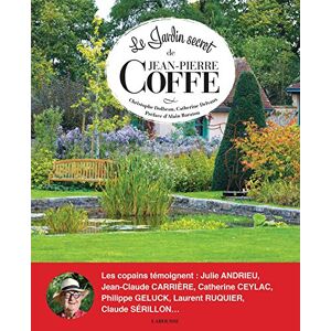 Le jardin secret de Jean-Pierre Coffe Christophe Dolbeau, Catherine Delvaux Larousse