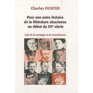 Pour une autre histoire de la litterature alsacienne au debut du XXe siecle : loin de la nostalgie e Charles Fichter Bf