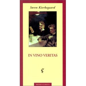 In vino veritas : un souvenir raconté par Viliam Afham Sören Kierkegaard Climats