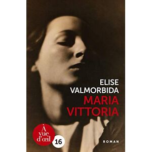 Maria Vittoria Elise Valmorbida A vue d