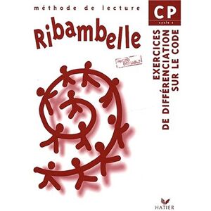 Ribambelle CP, cycle 2 : methode de lecture, exercices de differenciation sur le code : feuillets de  collectif, j.p. demeulemeester Hatier