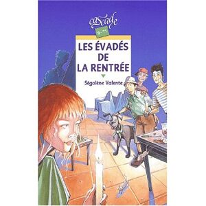 Les evades de la rentree Segolene Valente Rageot