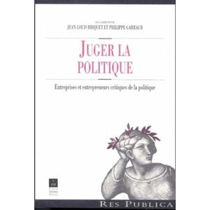 Juger la politique Jean-Louis Briquet, Philippe Garraud Presses universitaires de Rennes