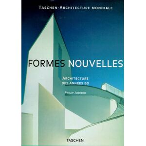 formes nouvelles : architecture des années 90 jodidio, philip taschen - Publicité