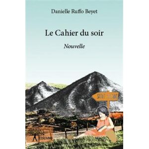 Le cahier du soir  danielle ruffo-beyet Edilivre