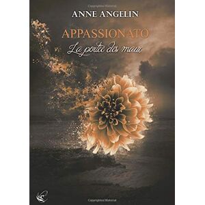 Appassionato. Vol. 3. La portee des maux Anne Angelin Cyplog