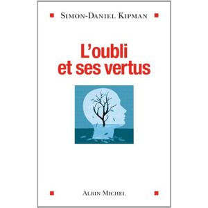 Loubli et ses vertus Simon Daniel Kipman Albin Michel