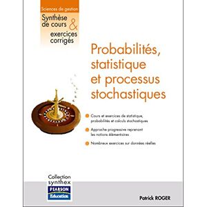 Probabilites statistique et processus stochastiques Patrick Roger Pearson Education