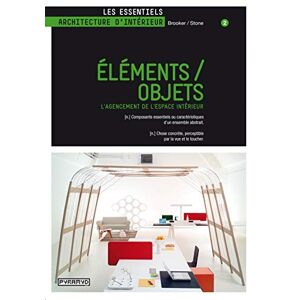 Elements objets lagencement de lespace interieur n composants essentiels ou caracteristique Sally Stone Graeme Brooker Pyramyd editions