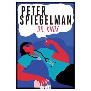 Dr. Knox Peter Spiegelman Rivages