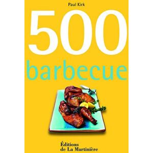 500 barbecue Paul Kirk La Martinière Atelier Saveurs