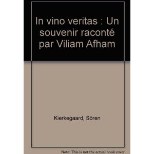 In vino veritas kierkegaard, soren climats