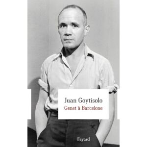Genet a Barcelone Juan Goytisolo Fayard