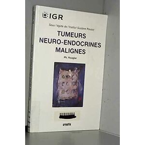 Tumeurs neuro endocrines malignes JOURNEE DE CHIMIOTHERAPIE 21 1996 Arnette Blackwell