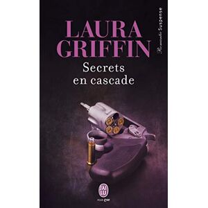 Secrets en cascade Laura Griffin J'ai lu