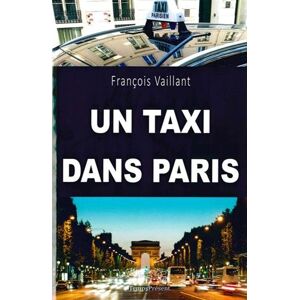 Un taxi dans Paris François Vaillant Temps présent