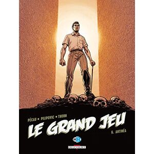 Le grand jeu. Vol. 6. Antinea Jean-Pierre Pecau, Leo Pilipovic Delcourt