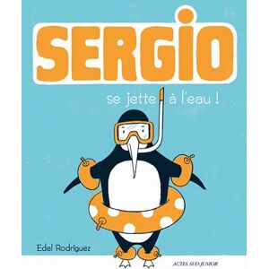 Sergio se jette a leau Edel Rodriguez Actes Sud junior