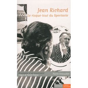 Jean Richard, le risque-tout du spectacle : biographie d