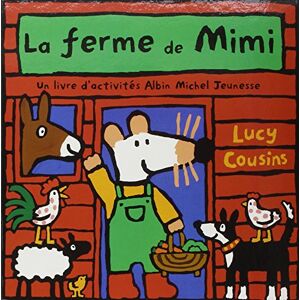 La ferme de Mimi Lucy Cousins Albin Michel Jeunesse