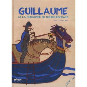 Guillaume et la couronne du cousin Edouard Muzo, Charlotte Mollet l'Elan vert, Canopé-CRDP de l'académie d'Aix-Marseille